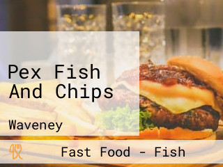 Pex Fish And Chips