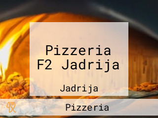 Pizzeria F2 Jadrija