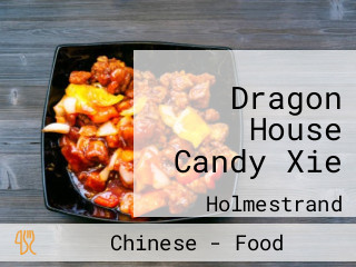 Dragon House Candy Xie