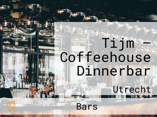 Tijm — Coffeehouse Dinnerbar
