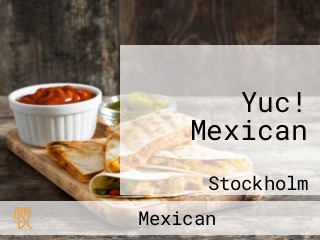 Yuc! Mexican