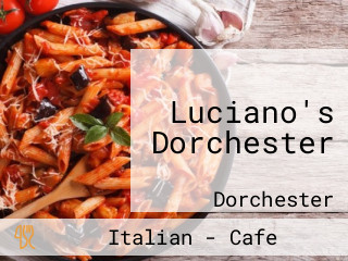 Luciano's Dorchester