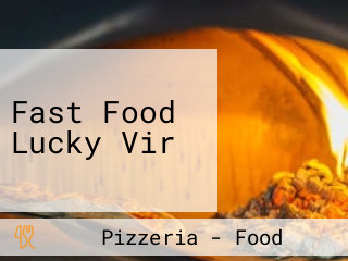 Fast Food Lucky Vir