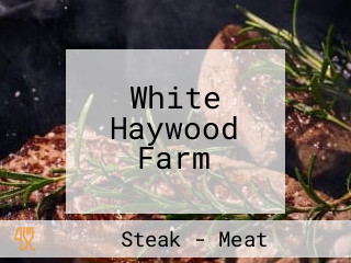 White Haywood Farm