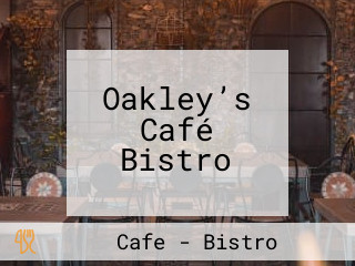 Oakley’s Café Bistro