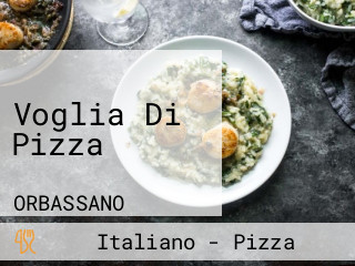 Voglia Di Pizza