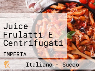 Juice Frulatti E Centrifugati