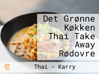 Det Grønne Køkken Thai Take Away Rødovre
