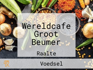 Wereldcafe Groot Beumer