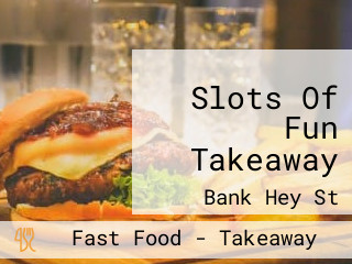 Slots Of Fun Takeaway