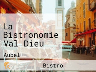 La Bistronomie Val Dieu