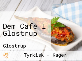 Dem Café I Glostrup