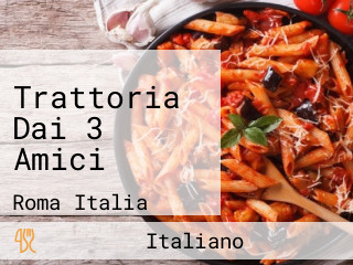 Trattoria Dai 3 Amici