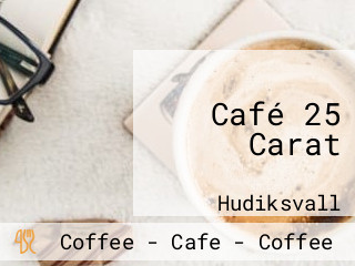 Café 25 Carat