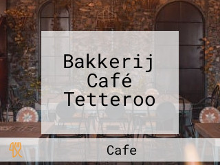 Bakkerij Café Tetteroo