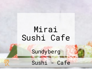 Mirai Sushi Cafe