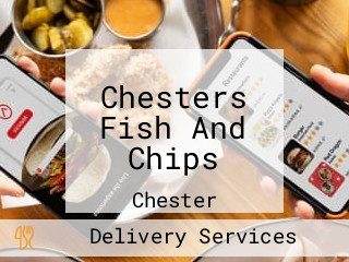 Chesters Fish And Chips