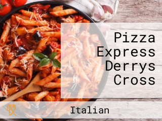 Pizza Express Derrys Cross