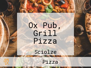 Ox Pub, Grill Pizza