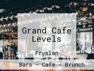 Grand Cafe Levels