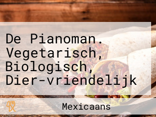 De Pianoman. Vegetarisch, Biologisch, Dier-vriendelijk Bio-pannenkoeken, Vega En Lokale Produkten