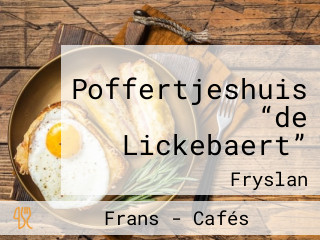 Poffertjeshuis “de Lickebaert”