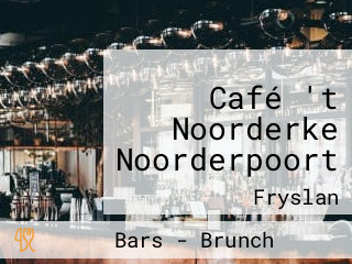 Café 't Noorderke Noorderpoort