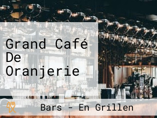 Grand Café De Oranjerie