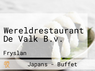 Wereldrestaurant De Valk B.v.