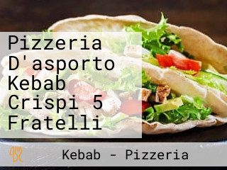 Pizzeria D'asporto Kebab Crispi 5 Fratelli