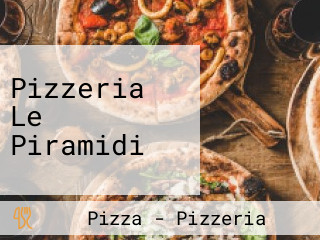 Pizzeria Le Piramidi