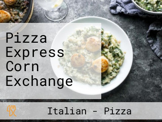 Pizza Express Corn Exchange
