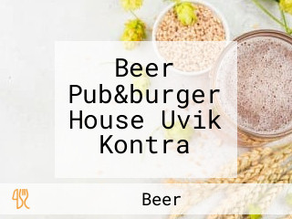 Beer Pub&burger House Uvik Kontra