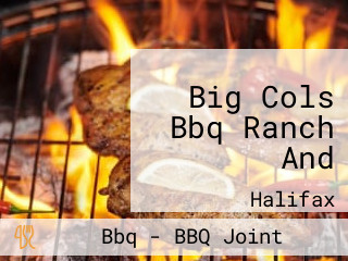 Big Cols Bbq Ranch And