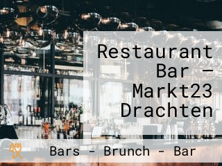 Restaurant Bar — Markt23 Drachten