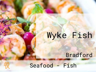 Wyke Fish