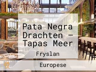 Pata Negra Drachten — Tapas Meer