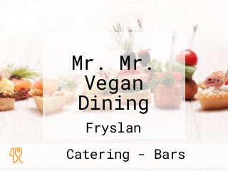 Mr. Mr. Vegan Dining