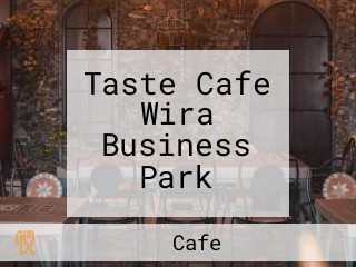 Taste Cafe Wira Business Park
