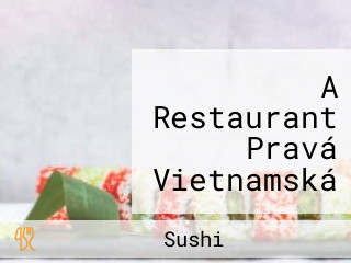 A Restaurant Pravá Vietnamská Kuchyně Sushi Bar