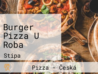 Burger Pizza U Roba