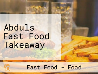 Abduls Fast Food Takeaway