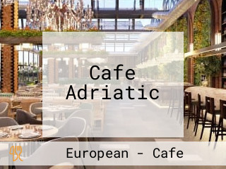 Cafe Adriatic