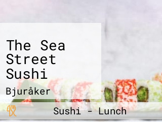 The Sea Street Sushi