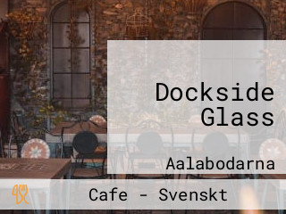 Dockside Glass