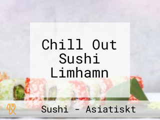 Chill Out Sushi Limhamn