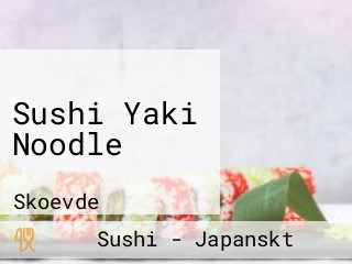 Sushi Yaki Noodle