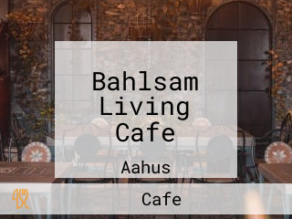 Bahlsam Living Cafe