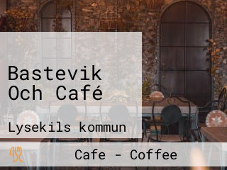 Bastevik Och Café