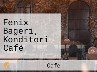 Fenix Bageri, Konditori Café